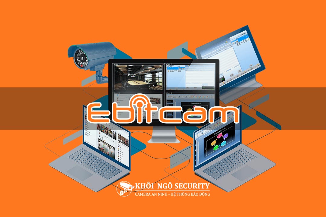 Ebitcam PC- Hướng dẫn càі đặt camera Ebitcam chomáy tίnh